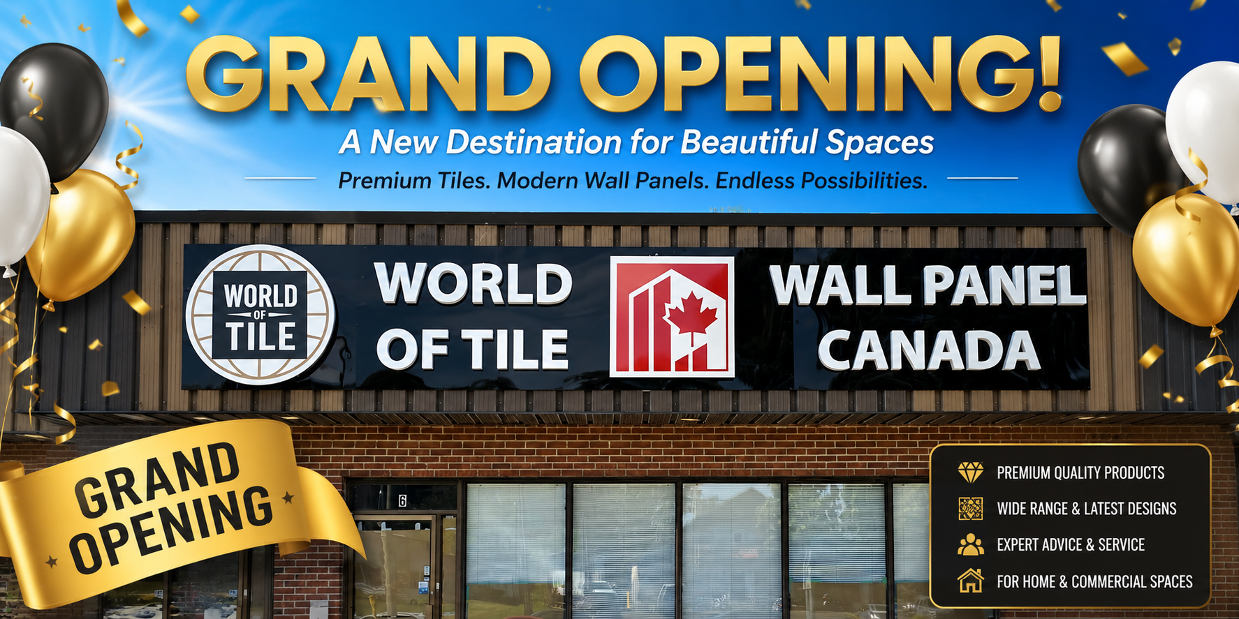 Grand opening sign for World of Tile and Wall Panel Canada with balloons and confetti.